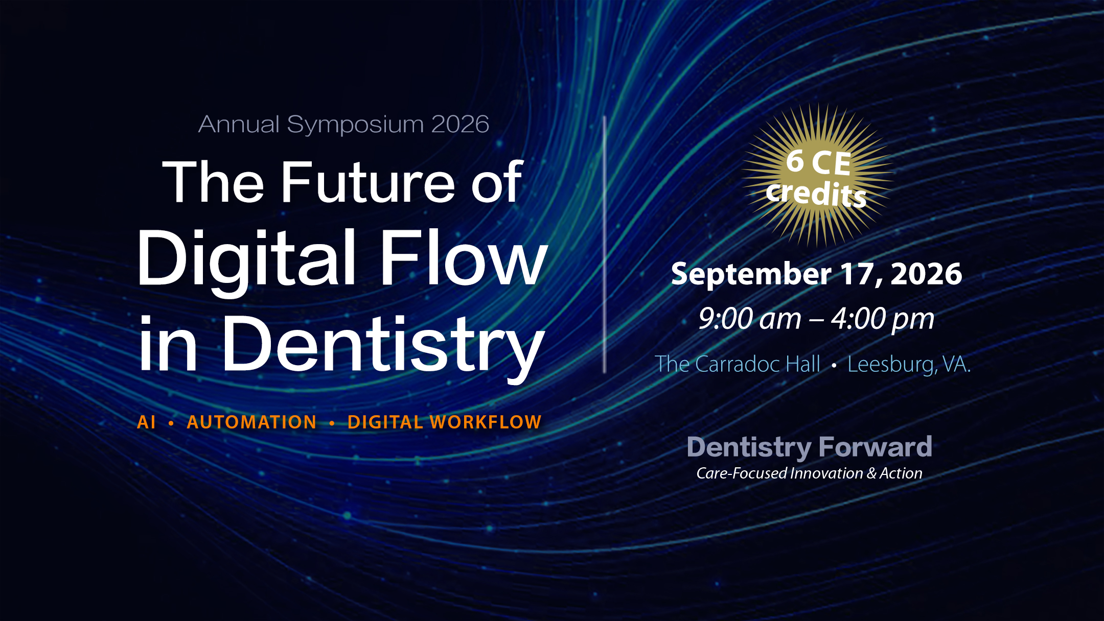 Annual Symposium 2026 - The Future of Digital Flow in Dentistry - September 17, 2026 - Leesburg, VA